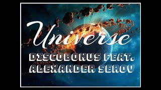 Discobonus Feat. Alexander Serov -  Universe