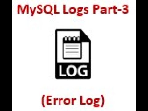 MySQL Logs Part-3 (Error Log)