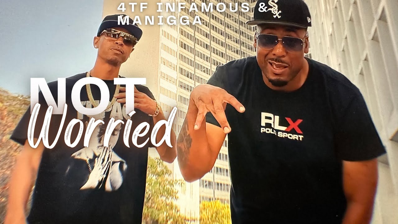 4TF Infamous "Not Worried" Feat: MaNigga Offical Video