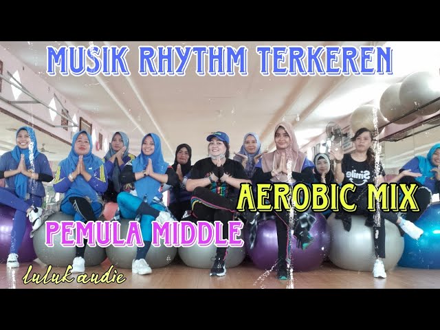 Musik Rhythm TerKeren/Lody Vol 4/Aerobic Mix /@Lulukaudie class=