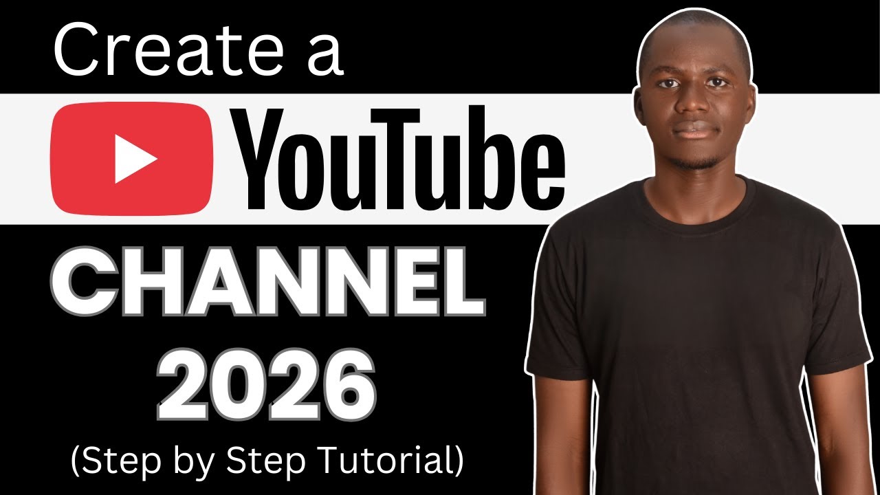 How to Create a YouTube Channel for Beginners in 2026 (Step-by-Step)