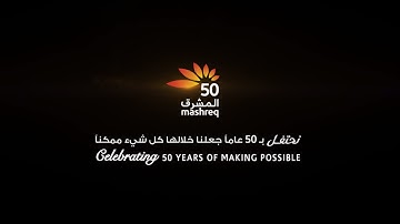 Mashreq Bank: The Journey To Possible #Mashreq50