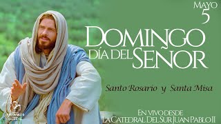 EN VIVO🔴DOMINGO DÍA DEL SEÑOR CONSAGRACIÓN DÍA 25 SANTO ROSARIO Y SANTA MISA | 05 DE MAYO