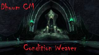 Dhuum CM - Condition Weaver 31.7k