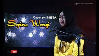 siapin tisu lorr !! SEPINE WENGI [Vivi voleta] Cover PRISTA - Kusuma