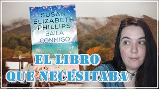 BAILA CONMIGO, SUSAN ELIZABETH PHILLIPS || Una novela romántica, feliz y reflexiva