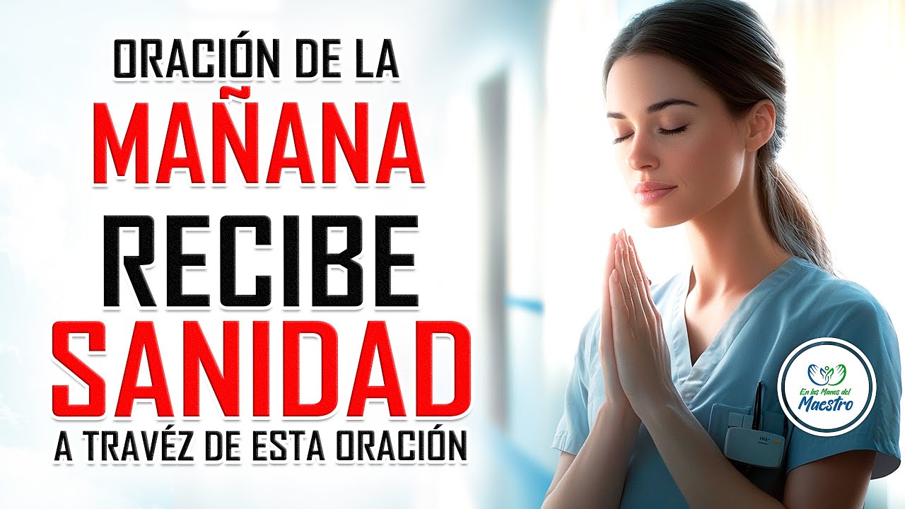 Oración de la MAÑANA para poner tu DÍA en las MANOS DE DIOS: RECIBE ...