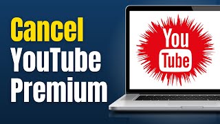 How to Cancel YouTube Premium on PC