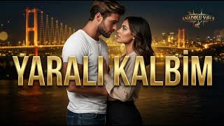 Yarali Kalbi̇m Original Song By Anadolu Vibes24