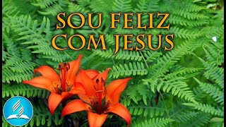 Hinário Adventista 230 - SOU FELIZ COM JESUS