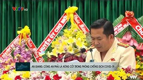Đại tá ĐINH VĂN NƠI TÁI ĐẮC CỬ GIÁM ĐỐC CÔNG AN TỈNH AN GIANG