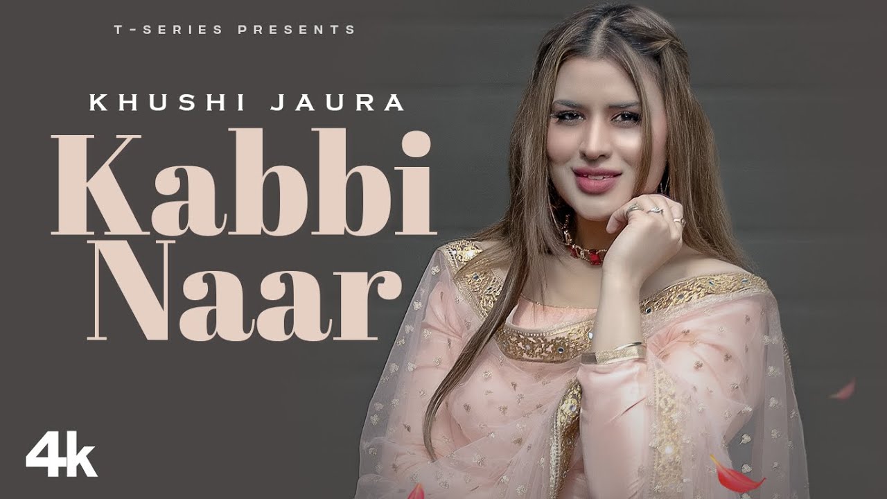 KABBI NAAR Official Video Song : KHUSHI | PRINCE SAGGU | New Punjabi ...