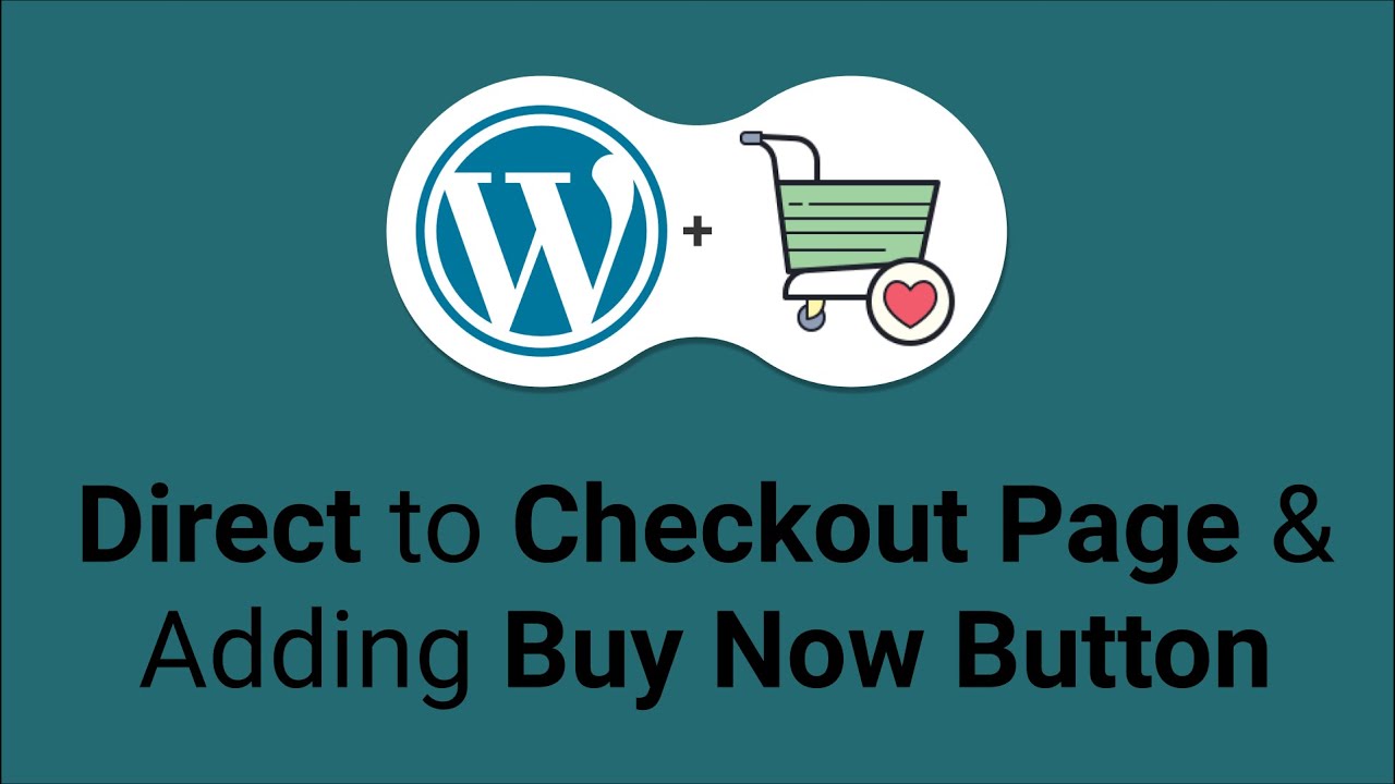 How To Redirect To Checkout Page And Add Buy Now Button On Woocommerce | 2021