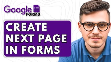 How To Create Next Page In Google Forms [2025 Guide]