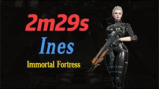 New Build Ines Farming Test – 2:29 Immortal Fortress