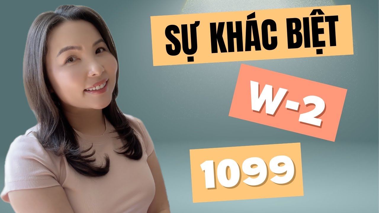 Sự Khác Biệt Giữa W2 và 1099: Giải Thích Đơn Giản Cho Người Mới!
