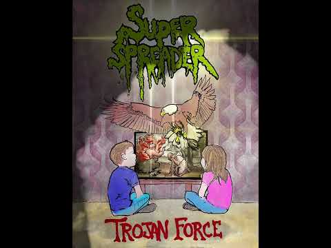 Super Spreader- Trojan Force (2025) Full Album (Redpill)