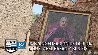 LA EVANGELIZACIÓN DE LA RIOJA  MONS. ABEL BAZÁN Y BUSTOS