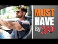 10 Things EVERY GUY Must Have by Age 30!