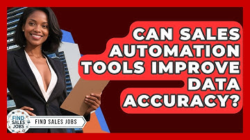 Can Sales Automation Tools Improve Data Accuracy? - Find Sales Jobs