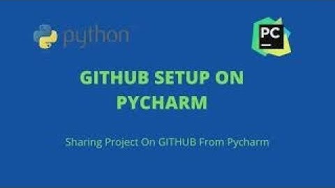 PYTHON | GITHUB | PYCHARM | GITHUB SETUP ON PYCHARM | SHARING PROJECT FROM PYCHARM TO GIT