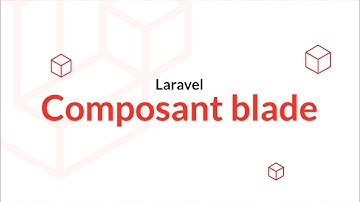 Découverte de Laravel 10 : Les composants blade