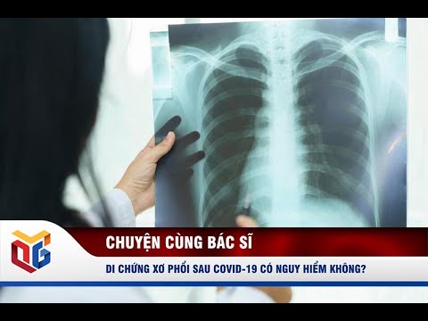 Phoi Bi Nam Den La Benh Gi - Di chứng xơ phổi sau Covid-19 có nguy hiểm không?