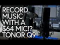 Record Music with a $64 Mic? // TONOR Q9 Unboxing and Review