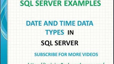 SQL Server Date and Time Data Types