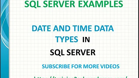 SQL Server Date and Time Data Types