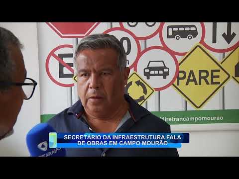 Secretário da Infraestrutura fala de obras em Campo Mourão