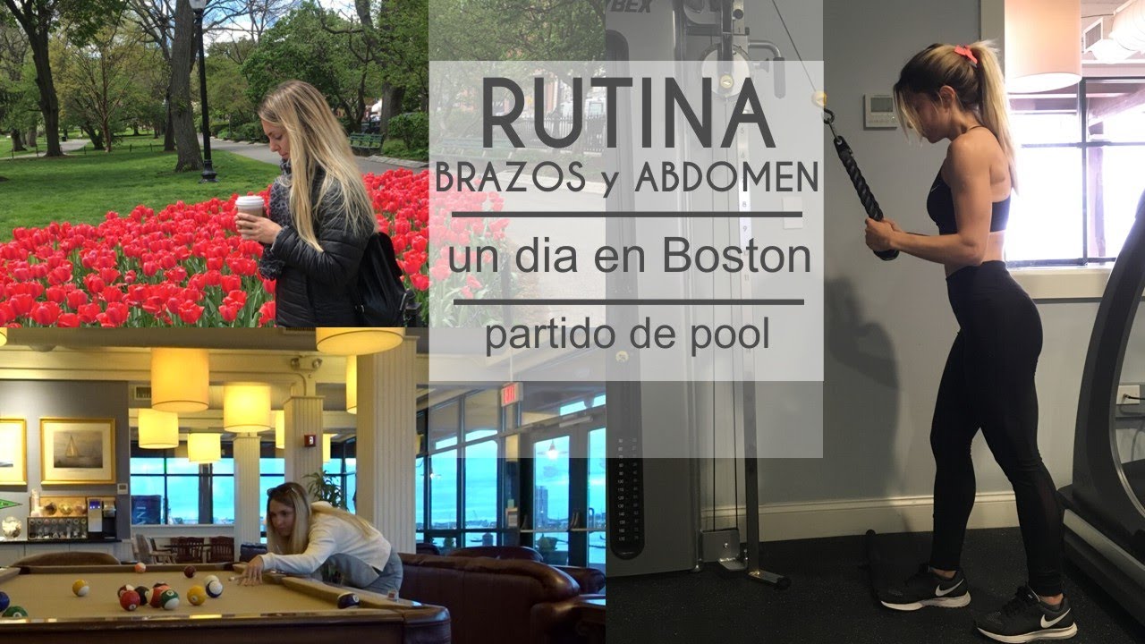 RUTINA DE BRAZOS Y ABDOMEN + UN DIA EN BOSTON + PARTIDO DE POOL ejercicios de brazos gym