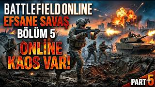 BATTLEFIELD ONLINE: CEPHE HATTI ÇÖKTÜ! 🔥 (Tam Kaos) #5