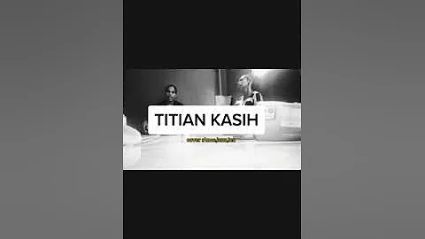 TITIAN KASIH cover: Ance,Lana,lea