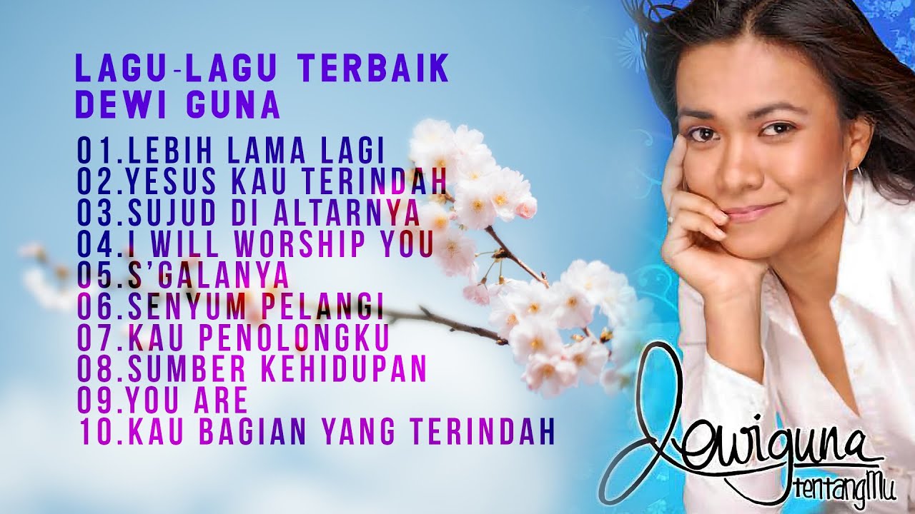 LAGU PUJIAN TERBAIK -  DEWI GUNA TENTANGMU