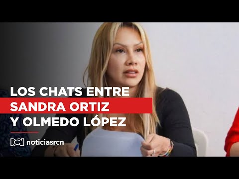 ¿Sí Sabía Sandra Ortiz Envió Contacto De Iván Name A Olmedo López: Los Chats