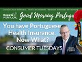 You have Portuguese Health Insurance, now what? - The Good Morning Portugal! Show with Serenity