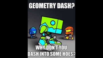 GEOMETRY DASH? WHY DON