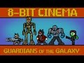 Guardians of the Galaxy - 8 Bit!