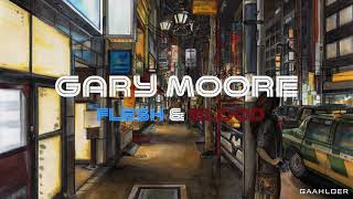 Gary Moore - Flesh And Blood (Lyric Video)