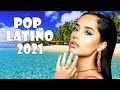 Pop Latino Mix 2021 - Luis Fonsi, KAROL G, Sebastian Yatra, Ozuna, Natti Natasha