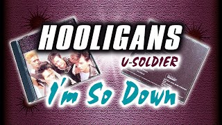 HOOLIGANS/フーリガンズ/U-SOLDIER I'm so down：U-soldier / HOOLIGANS - YouTube