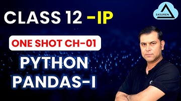 One Shot Video | Ch-1 Python Pandas-1 Sumita Arora | Class 12 Informatics Practices | 2025-26