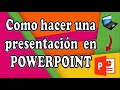 Como hacer una presentación en PowerPoint