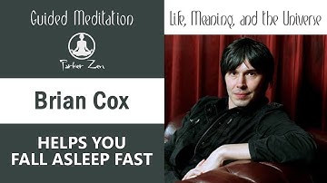 Fall Asleep Fast with Brian Cox | Finding Meaning in the Universe | Calming Remix