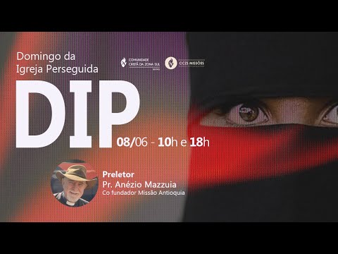 DIP - Domingo da Igreja Perseguida - Pastor Anézio //08/06/2025// DIP - Domingo da Igreja Perseguida - Pastor Anézio //08/06/2025//