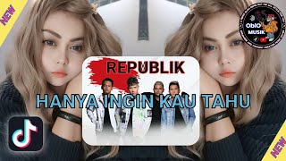 dj remix kane HANYA INGIN KAU TAHU trending di TIKTOK