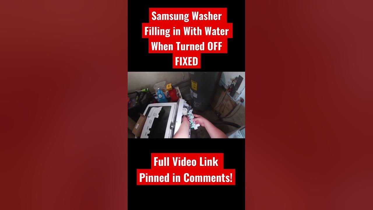 How to Fix Samsung Washer Filling With Water When OFF shorts 