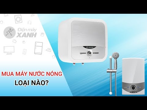 Chọn mua máy nước nóng (bình nóng lạnh) sao cho hợp lý? • Điện máy XANH