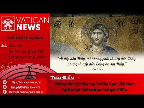 Radio thứ Tư 22/05/2024 - Vatican News Tiếng Việt
